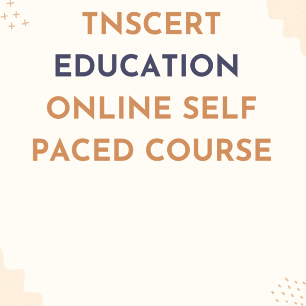 TNSCERT EDUCATION ONLINE SELF PACED COURSE